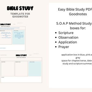 May include: Printable Bible study template for the Goodnotes app. The template uses the S.O.A.P method with boxes for Scripture, Observation, Application, and Prayer. The template includes space for chapter and verse, date of study, and a scripture summary.