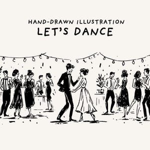 May include: A black and white hand-drawn illustration titled LET'S DANCE featuring a festive party scene with people in formal attire socialising and dancing under string lights. The artwork captures a lively social gathering with various figures.