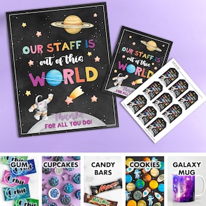May include: A printable sign with a chalkboard background and a cartoon astronaut. The sign says "Our staff is out of this world" and "Thanks for all you do!" There are also printable tags with the same astronaut and text. The image also shows various space-themed treats, including galaxy cupcakes, cookies, candy bars, and a galaxy mug.
