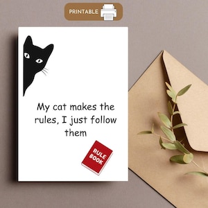 Tarjeta imprimible con meme de gato humorístico / Regalo para amantes de los gatos / El mejor regalo para gatos / Regalos para trabajar desde casa / Mi gato hace las reglas / Incluye sobre