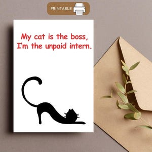 Carte drôle imprimable pour les amoureux des chats | Humour Cat Meme| Cadeau d'anniversaire pour animal de compagnie | Travail à domicile | Célébration de la retraite | Comprend une enveloppe