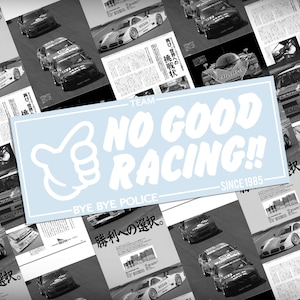 NO GOOD  RACING, Vinyl Sticker Decal, Small Sticker, Jdm sticker, Car Graphic.