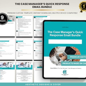 May include: A digital product bundle titled "The Case Manager's Quick Response Email Bundle." The image shows a tablet displaying the product, along with several pages of the template. The design includes teal and white elements, with the text "Premium Edition" and "Products Made on Canva."