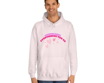 Sweat à capuche universitaire unisexe pour la Saint-Valentin, répandez l'amour partout où vous allez