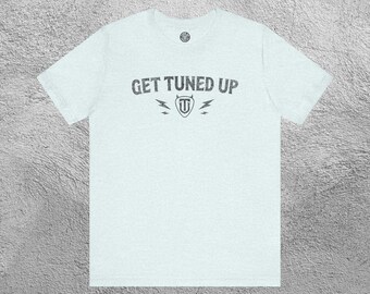 Get Tuned Up Tee - Heavy Music Graphic Shirt