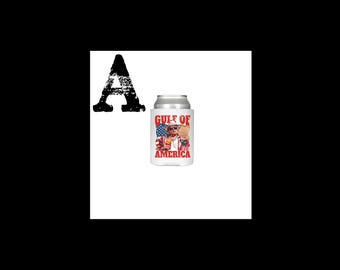 Funny gulf of America trump inspired can koozie. Can cozie
