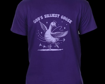 God's Silliest Goose T-Shirt