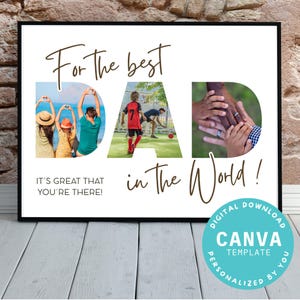 Könnte beinhalten: Ein gerahmter Druck mit den Worten "For the best DAD in the World!" in brauner Schrift. Das Wort "DAD" ist mit Familienfotos gefüllt. Der untere Teil des Drucks lautet "IT'S GREAT THAT YOU'RE THERE!" und enthält ein "CANVA TEMPLATE"-Abzeichen.