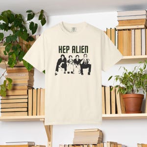 Hep Alien - comfort colors tee