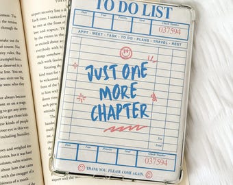 Kindle Insert - Just one more Chapter To do list- Emotional Support Kindle Clear Case,Printable Kindle Accessories, Bookish, Book Lover Gift