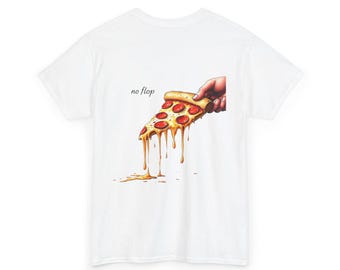 Grappig Pizza Lover-T-shirt: 'No flop' foodiecadeau