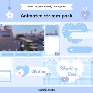 May include: A light blue animated stream pack with a gingham overlay. The pack includes various elements such as a video frame, donation alerts, and "About me" and "Starting Soon" graphics. The design features hearts, stars, and the text "Cute Gingham Overlay - Black pink".