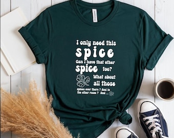 Gewürzliebhaber Unisex T-Shirt, Foodie-Grafik-Baumwoll-T-Shirt, Kochgeschenk-Shirt, Gewürzliebhaber Top, lustiges Koch-T-Shirt, Gewürzliebhabergeschenk, Bedürfnis ist Gewürz