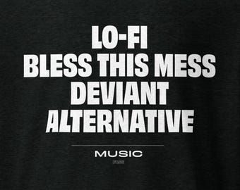 Lo-Fi Bless This Mess Deviant Alternative Music Tee
