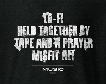 Lo-Fi Held Together by Tape and and a Prayer, Music T-Shirt, Alt Version