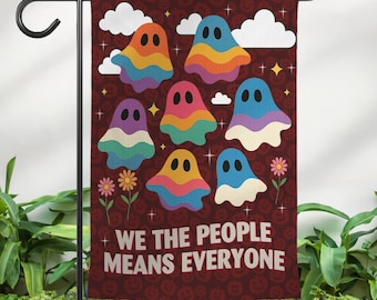 We The People Means Everyone LGBTQ Pride Rainbow Garden Flag, Rainbow Ghost Halloween Yard Flag, Equal Rights, Pride Outdoor Decor