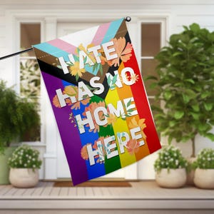 Hate Has No Home Here House Flag, Pride Month Rainbow LGBTQ Garden Flag, Social Justice, Be Kind, Everyone Welcome Ally Gay Flower Yard Sign