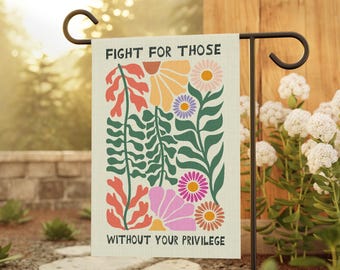 Fight For Those Without Your Privilege Garden Flag, Racial Equality Flag, Anti Racism Flag, Feminist Flag, Equality Sign Banner