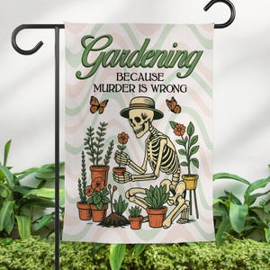 Gardening Because Murder Is Wrong Garden Flag, Vintage Funny  Gardening Flag, Garden Decor, Retro Funny Lawn Sign, Porch House Sign