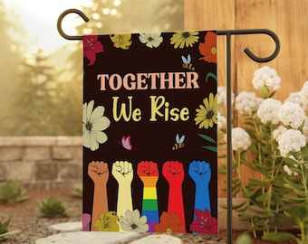 Together We Rise Garden Flag, Equal Rights Flag, Equality Garden Decor, Kindness House Flag, Social Justice Yard Sign, Community Garden