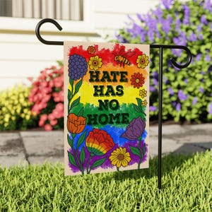 Hate Has No Home Here Garden Flag, LGBTQ Flag, Social Justice Yard Flag, Community Garden House Flag, Pride Gay Home Garden Decor Banner