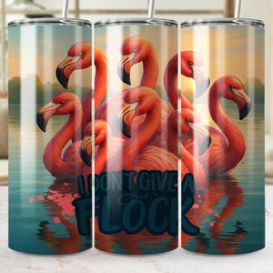 Png d&#39;emballage de gobelet flamant rose, conception de gobelet drôle, je ne donne pas un troupeau, téléchargement numérique, conception par sublimation, gobelet skinny 20 Oz