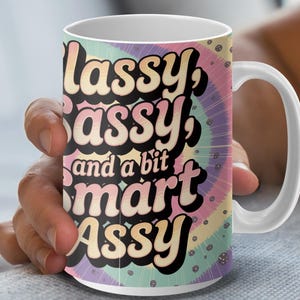 Classy Sassy Mug Wrap PNG: Funny Sublimation Design (11oz 15oz) Digital Download