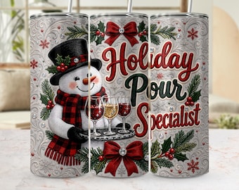 Holiday Pour Specialist Snowman Tumbler Wrap PNG (Digital Download)