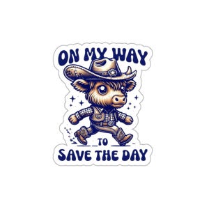 Hyland Cow Sheriff Cartoon Die-Cut Stickers - Fun on My Way to Save the Day, Great for Laptops, Water Bottles, Gift Decor, Western Themes