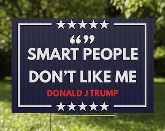Funny Anti Trump Yard Sign or Lawn Sign Anti Republican MAGA Protest FDT Anti Conservative Political Violence Anti Right Wing Anti Fascist