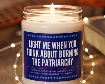 Brennen Sie die Patriarchy Sojakerze FDT demokrat großzügig politisch Fortschrittlich Geschenk Demonstration widerstehen Sie mir, wenn