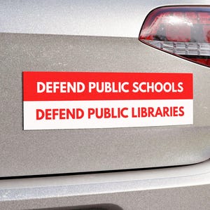 Defend Public Schools Car Magnet 10x3 Anti Republican Political Democrat Bumper Sticker Anti GOP Traitor Trump FDT Anti Trump Anti Maga