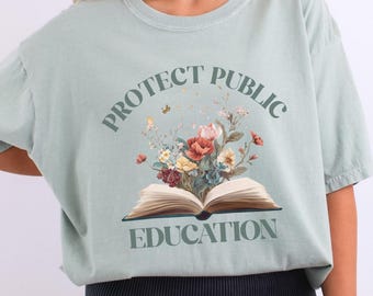 Protect Public Education T-Shirt Comfort Colors Anti Trump Political Tee Gift