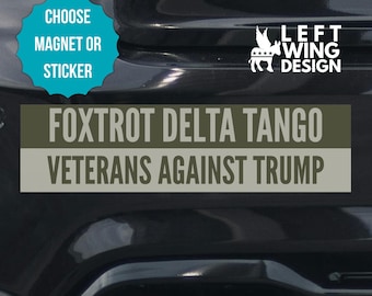 Veterans Against Trump Bumper Sticker Magnet Liberal Anti Conservative Fascist Cult FDT Anti MAGA Snowflake Progressive Anti Trump