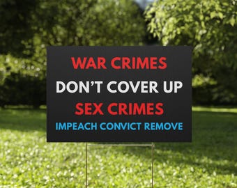 Anti War Anti Trump Impeach Convict Remove Yard Sign Release the Files