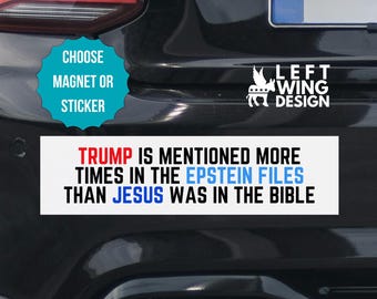 Anti Trump Epstein Files Car Magnet Bumper Sticker FDT