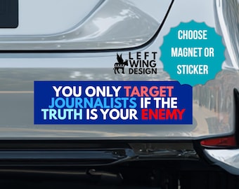Journalist Car Magnet Bumper Sticker Anti Trump War