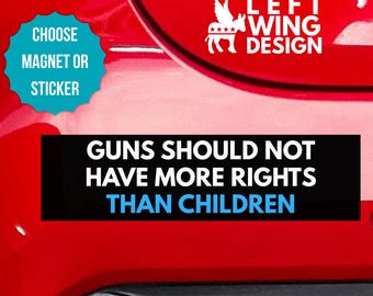 Anti Gun Autoaufkleber Auto Magnet Aktivist Aufkleber Menschen Rechte Anti Trump Schützen Kinder