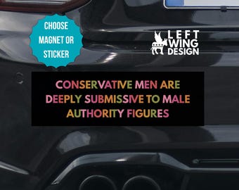 Funny Anti Conservative Car Magnet Bumper Sticker Political Anti Trump Protest Sign Anti Republican