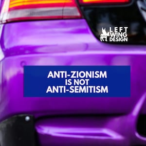 Anti-Zionismus ist nicht Anti Semitismus Auto Magnet 10x3 Lustig Gag demokrat Autoaufkleber FDT Politisch Anti-Trumpf MAGA Republikanischer Miliardär