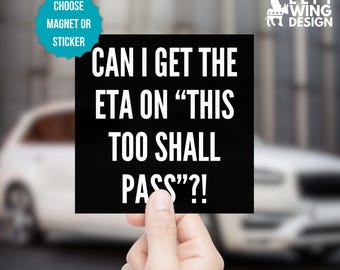 Can I Get An ETA? Square Car Magnet Bumper Sticker Political Anti Trump