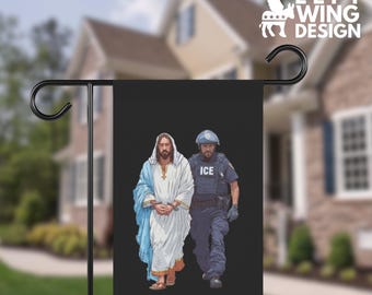 ICE Arresting Jesus Yard Sign Garden Flag Anti Trump MAGA Abolish ICE Human Rights