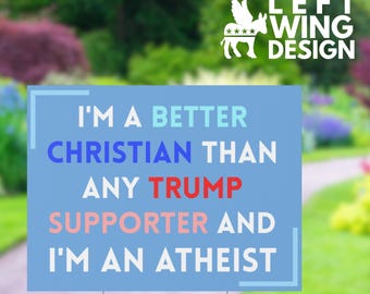 Atheist Anti Christian Yard Sign Anti MAGA Protest Sign FDT