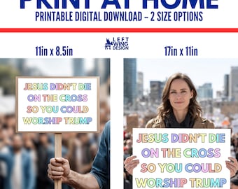 Jesus Anti Trump Printable Protest Sign Digital Art to Print Make Your Own Print At Home Leftist Progressive Democrat Christian