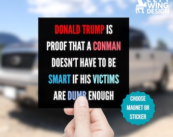 Anti Trump Car Magnet Bumper Sticker Conman