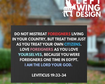 Do Not Mistreat Foreigners Bible Verse Yard Sign Anti Republican MAGA Protest Lawn Sign FDT pro immigration Democrat Progressive Leftist