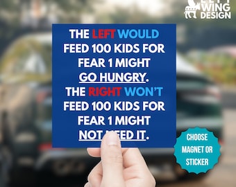 Feed Children Political Car Magnet Square Sticker Anti-Trump Anti-MAGA Democrat Protest Resist FDT Anti Republican Left Wing Human Rights