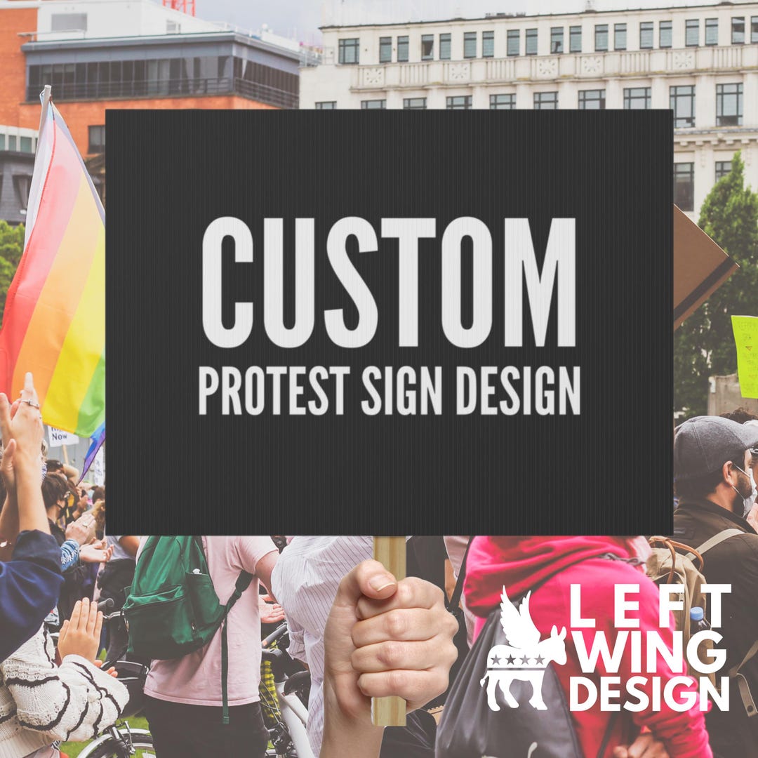 Editable Protest Signs Custom Protest Sign Design Your Own American Sign MAGA Anti Republican ...