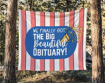 Anti Trump Party Banner Indoor Wall Tapestry Big Beautiful Obituary