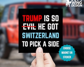 Switzerland Picked A Side Square Car Magnet Bumper Sticker Anti Trump